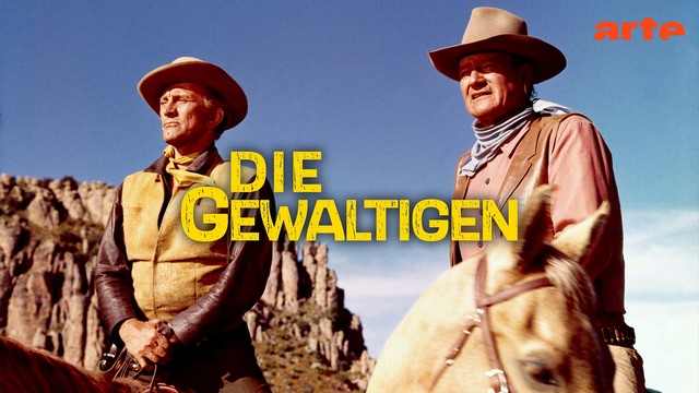Western: Die Gewaltigen (Arte  20:15 – 21:50 Uhr)