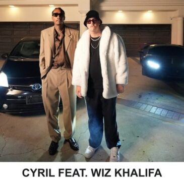 CYRIL veröffentlicht seine neue Single „That’s Her“ (feat. Wiz Khalifa)