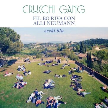Crucchi Gang & FIL BO RIVA & Ali Neumann veröffentlichen neue Single “Occhi Blu”