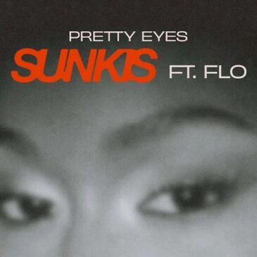 sunkis veröffentlicht „Pretty Eyes“ feat. FLO