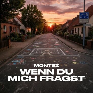 MONTEZ veröffentlicht seine neue Single & Video „Wenn Du mich fragst“