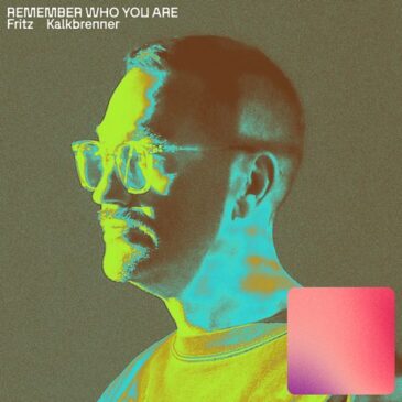 Fritz Kalkbrenner veröffentlicht neue Single “Remember Who You Are”