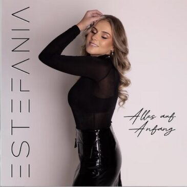 Estefania veröffentlicht ihr neues Album “Alles auf Anfang”