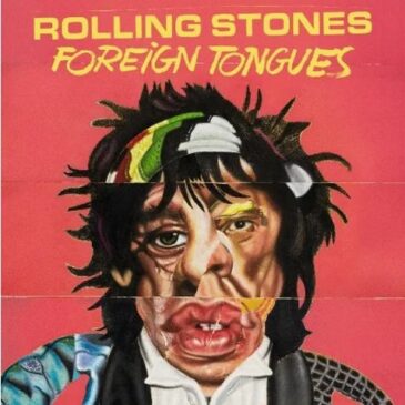 The Rolling Stones kündigen neues Studioalbum „Foreign Tongues“ für den 10. Juli an! Neue Single „In The Stars“