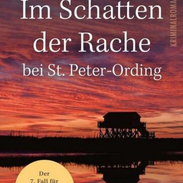 Der neue Kriminalroman von Stefanie Schreiber: Im Schatten der Rache bei St. Peter-Ording