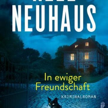 Heute erscheint der neue Kriminalroman von Nele Neuhaus: In ewiger Freundschaft