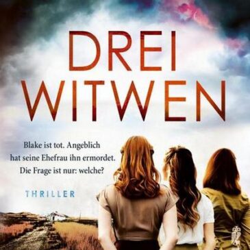 Heute erscheint der neue Thriller von Catherine Quinn: Drei Witwen