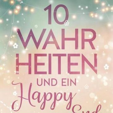 Das neue Buch von Ashley Elston: 10 Wahrheiten und ein Happy End