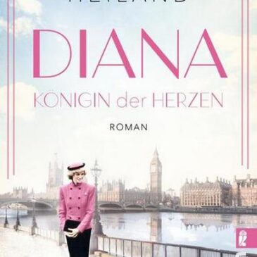 Am Montag erscheint der neue Roman von Julie Heiland: Diana – Königin der Herzen