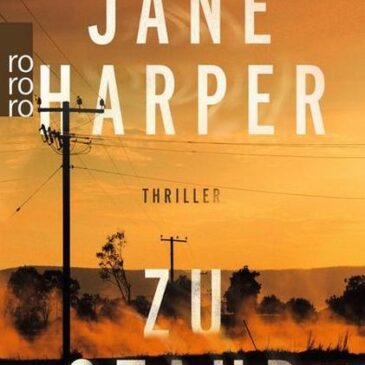 Der neue Thriller von Jane Harper: Zu Staub