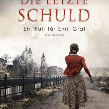 Der neue Kriminalroman von Heidi Rehn: Die letzte Schuld