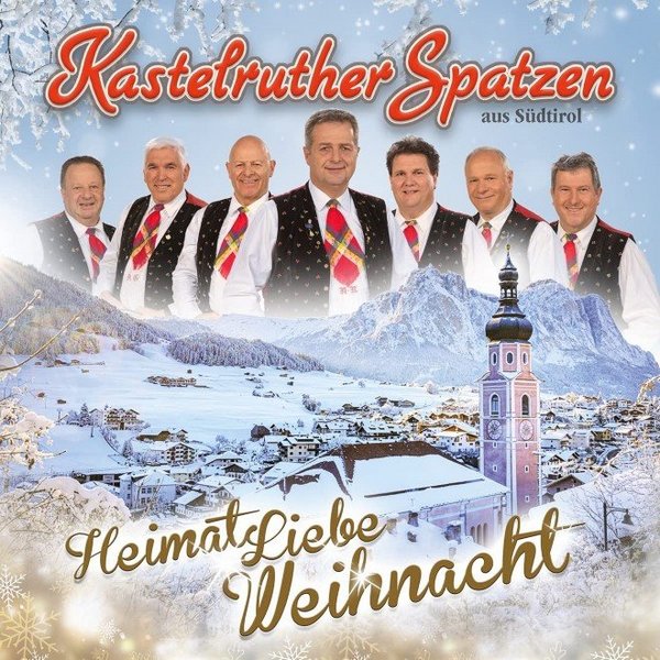 Kastelruther Spatzen veröffentlichen Weihnachtsversion ihres Nummer-1-Albums:“HeimatLiebe Weihnacht“