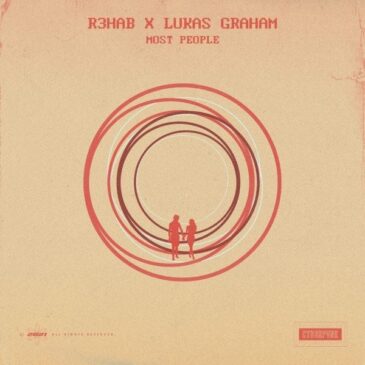 R3HAB & Lukas Graham veröffentlichen gemeinsamen Song “Most People”
