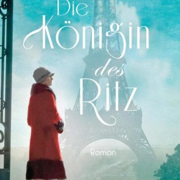 Am Donnerstag erscheint der neue Roman von Melanie Benjamin: Die Königin des Ritz