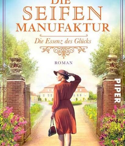 Der neue Roman von Farina Eden: Die Seifenmanufaktur – Die Essenz des Glücks