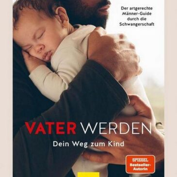 Heute erscheint das neue Buch von Nicola Schmidt & Klaus Althoff: Vater werden – Dein Weg zum Kind