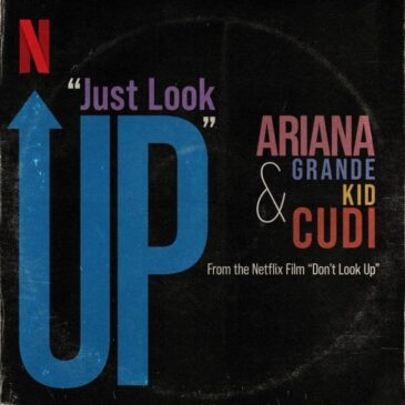 Ariana Grande & Kid Cudi veröffentlichen “Just Look Up” zum kommenden Netflix-Film “Don’t Look Up”