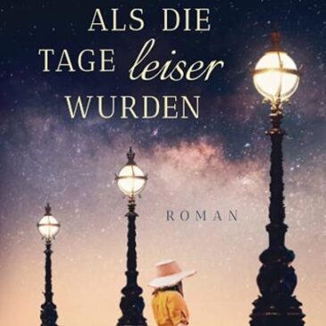 Der neue Roman von Josephine Cantrell: Als die Tage leiser wurden