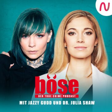 Was macht Menschen böse? / Ab dem 9. Januar: Neuer True Crime Podcast „Böse“ mit Dr. Julia Shaw und Jazzy Gudd