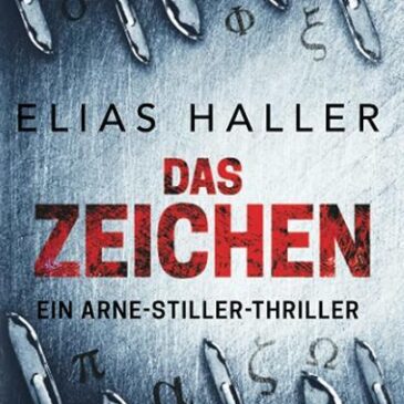 Heute erscheint der neue Thriller von Elias Haller: Das Zeichen