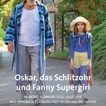 Tragikomödie: Oskar, das Schlitzohr und Fanny Supergirl (Das Erste  20:15 – 21:45 Uhr)