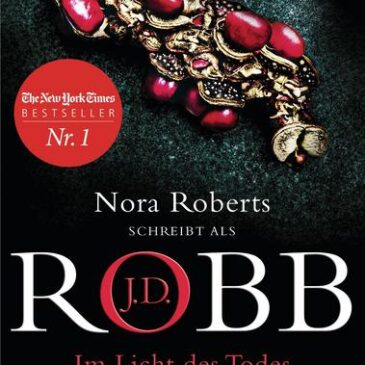 Der neue Roman von J.D. Robb (Nora Roberts): Im Licht des Todes