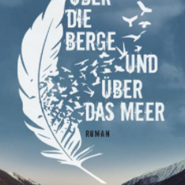 Der neue Roman von Dirk Reinhardt: Über die Berge und über das Meer