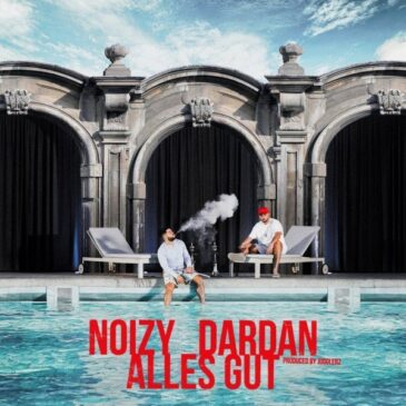 NOIZY & DARDAN veröffentlichen neue Single “Alles gut”