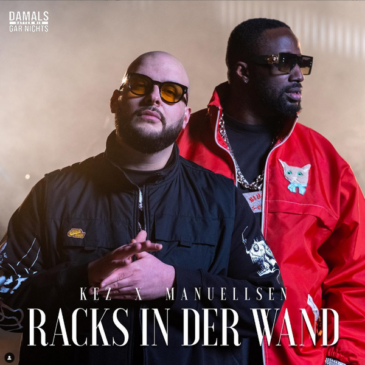 KEZ & Manuellsen veröffentlichen gemeinsame Single „Racks in der Wand“