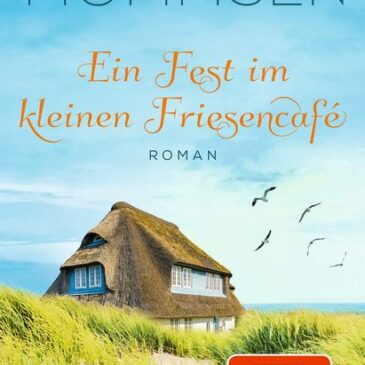 Der neue Roman von Janne Mommsen: Ein Fest im kleinen Friesencafé