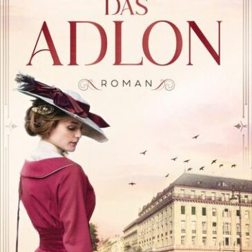 Der neue Roman von Rodica Doehnert: Das Adlon