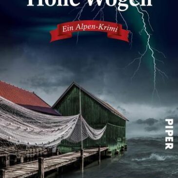 Der neue Kriminalroman von Nicola Förg: Hohe Wogen