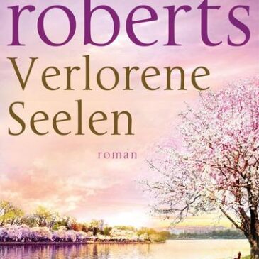 Der neue Roman von Nora Roberts: Verlorene Seelen