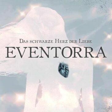 Heute erscheint der neue Roman von Ella C. Schenk: EVENTORRA – Das schwarze Herz der Liebe