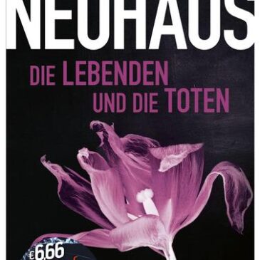Der neue Kriminalroman von Nele Neuhaus: Die Lebenden und die Toten
