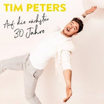 Tim Peters veröffentlicht seine neue Single „Auf die nächsten 30 Jahre“