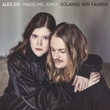 Alex Lys & Madeline Juno veröffentlichen gemeinsame neue Single “Solange wir fahren”