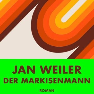 Am Montag erscheint der neue Roman von Jan Weiler: Der Markisenmann