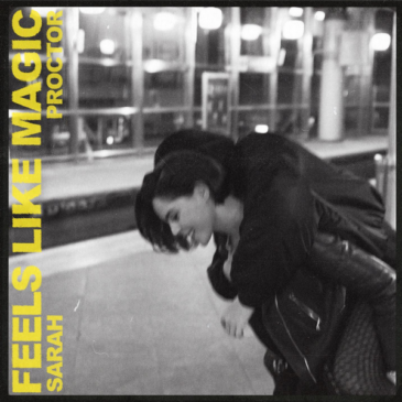 Sarah Proctor und ihre neue Single “Feels Like Magic”