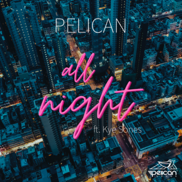 Pelican ft. Kye Sones veröffentlichen neue Single “All Night”