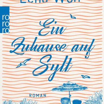 Der neue Roman von Lena Wolf: Ein Zuhause auf Sylt