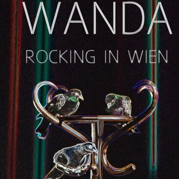 Wanda kündigen mit neuer Single „Rocking in Wien“ ein neues Album für den 30. September 2022 an ++ Auf großer Tour ab Mai 22