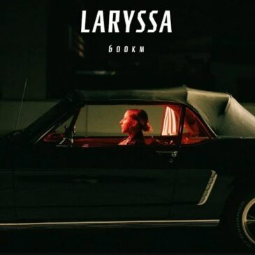 LARYSSA veröffentlicht ihre Debütsingle + Video “600 km”