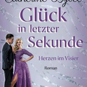 Der neue Roman von Catherine Bybee: Glück in letzter Sekunde