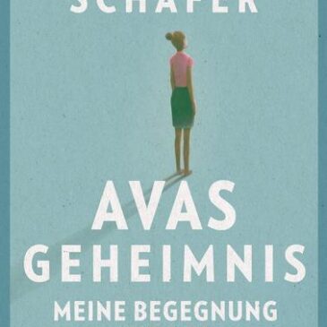 Das neue Buch von Bärbel Schäfer: Avas Geheimnis – Meine Begegnung mit der Einsamkeit