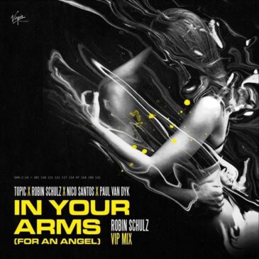 „In Your Arms (For An Angel)” erscheint als VIP Remix von Robin Schulz