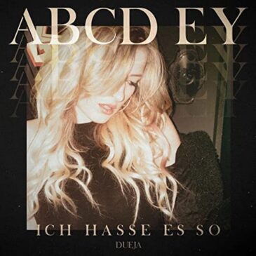 DUEJA veröffentlicht ihre neue Single “ABCD Ey (Ich hasse es so)”
