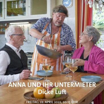 Komödie: Anna und ihr Untermieter – Dicke Luft (Das Erste  20:15 – 21:45 Uhr)