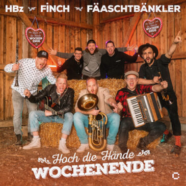 Rapper FiNCH – Neuer Song mit HBz und Fäaschtbänkler  „Hoch die Hände Wochenende“