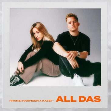 Franz Harmsen & KAYEF veröffentlichen gemeinsame Single „ALL DAS „